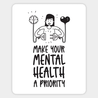 Make your mental health a priority Magnet